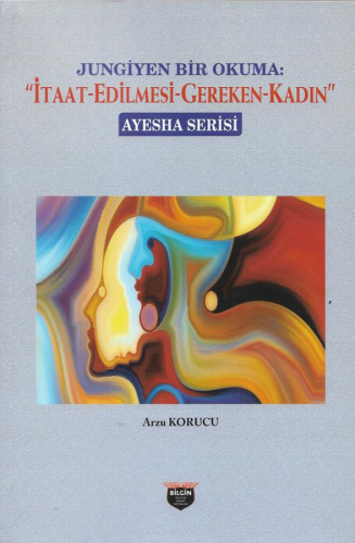 Jungiyen Bir Okuma: İtaat-Edilmesi-Gereken-Kadın