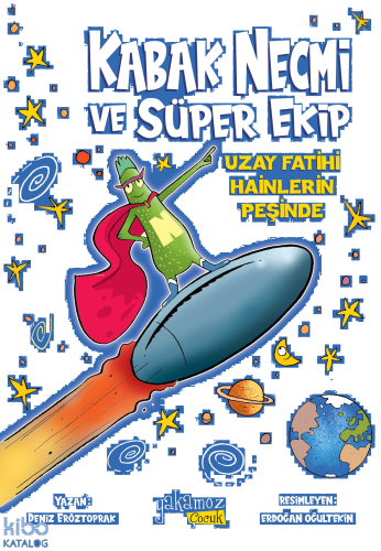 Kabak Necmi ve Süper Ekip;Uzay Fatihi Hainlerin Peşinde