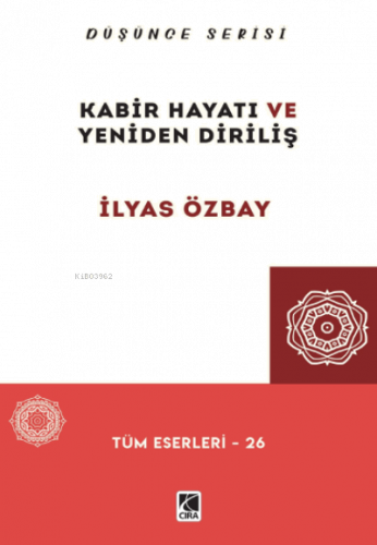 Kabir Hayatı ve Yeniden Diriliş