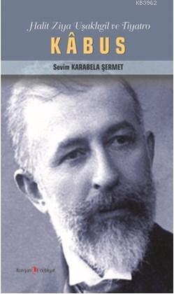 Kabus; Halit Ziya Uşaklıgil ve Tiyatro