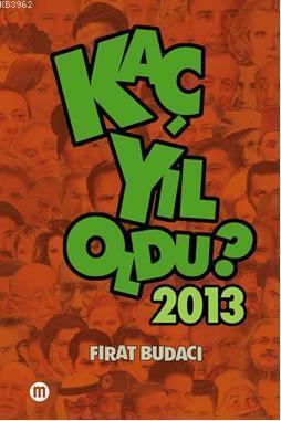 Kaç Yıl Oldu 2013