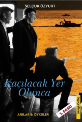 Kaçılacak Yer Olunca