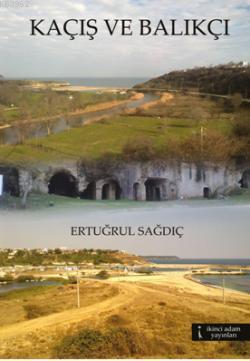 Kaçış ve Balıkçı