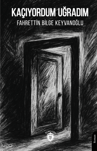 Kaçıyordum Uğradım