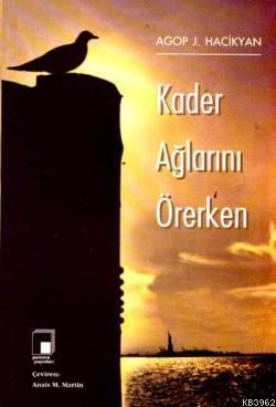 Kader Ağlarını Örerken
