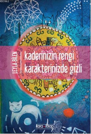 Kaderinizin Rengi Karakterinizde Gizli