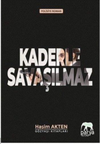 Kaderle Savaşılmaz