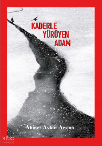 Kaderle Yürüyen Adam