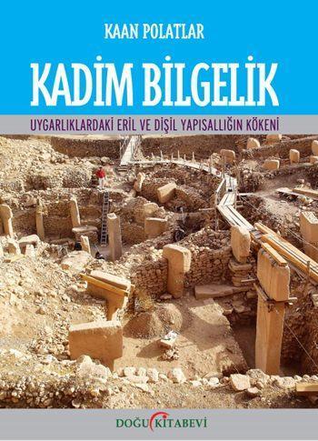 Kadim Bilgelik; Uygarlıklardaki Eril ve Dişil Yapısallığın Kökeni