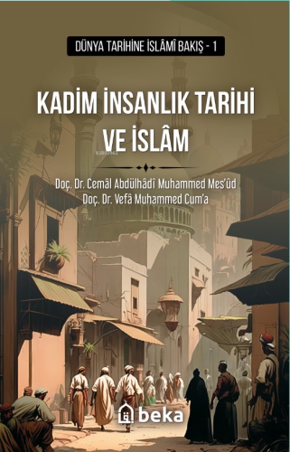 Kadim İnsanlık Tarihi ve İslam
