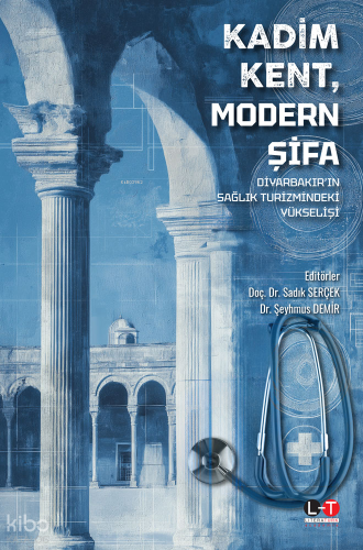 Kadim Kent, Modern Şifa: Diyarbakır’ın Sağlık Turizmindeki Yükselişi