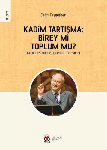 Kadim Tartışma: Birey mi, Toplum mu?