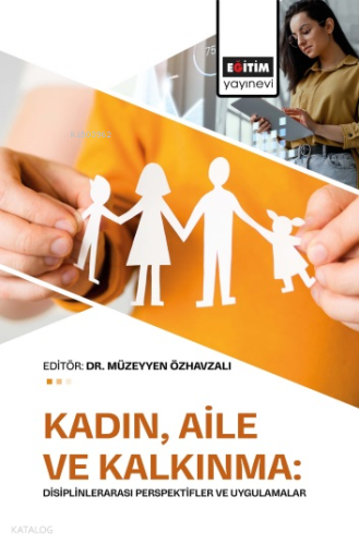 Kadın, Aile ve Kalkınma;Disiplinlerarası Perspektifler ve Uygulamalar