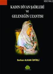 Kadın Divan Şairleri ve Geleneğin Uzantısı