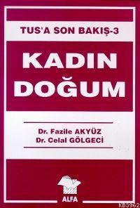 Kadın Doğum; Tus'a Son Bakış 3