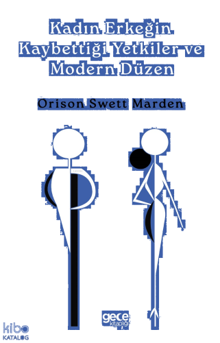 Kadın Erkeğin Kaybettiği Yetkiler ve Modern Düzen