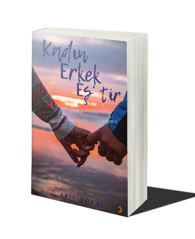 Kadın Erkek Eş’tir