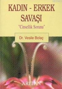 Kadın-Erkek Savaşı; "Cinsellik Sorunu"