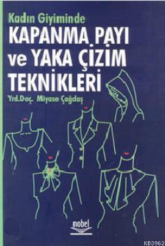 Kadın Giyiminde Kapanma Payı ve Yaka Çizim Teknikleri