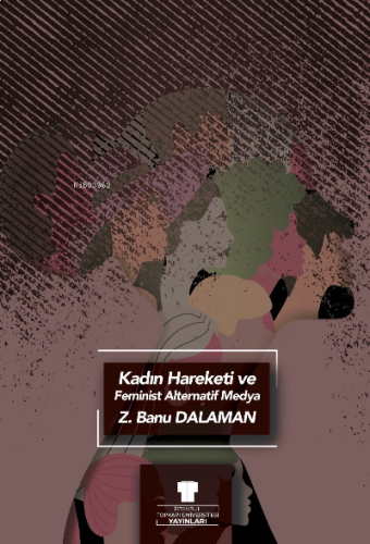 Kadın Hareket Ve Feminist Alternatif Medya