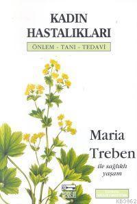 Kadın Hastalıkları; Önlem - Tanı - Tedavi