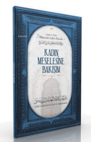 Kadın Meselesine Bakışım