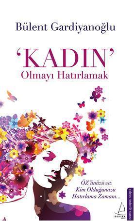 'Kadın' Olmayı Hatırlamak