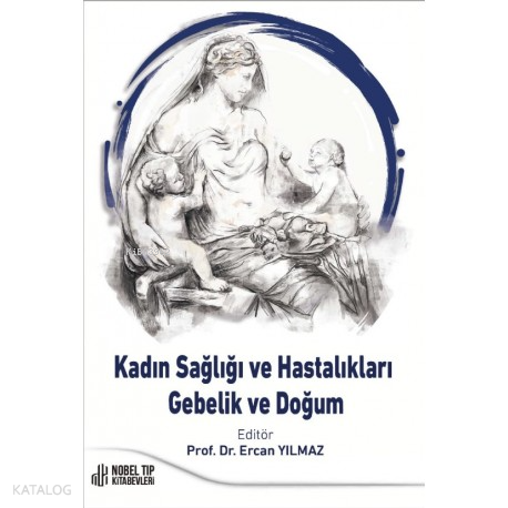 Kadın Sağlığı ve Hastalıkları: Gebelik ve Doğum