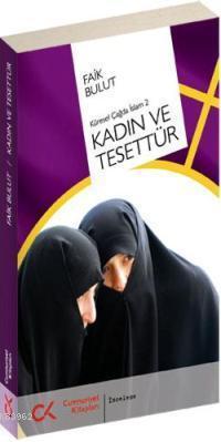 Kadın ve Tesettür; Küresel Çağda İslam 2