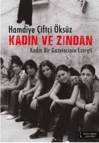Kadın ve Zindan; Kadın Bir Gazetecinin Esareti