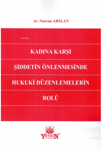 Kadına Karşı Şiddetin Önlenmesinde Hukuki Düzenlem