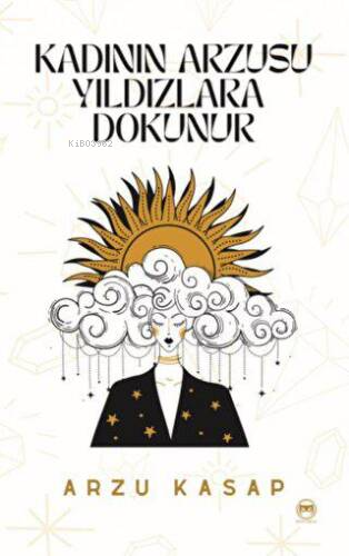 Kadının Arzusu Yıldızlara Dokunur