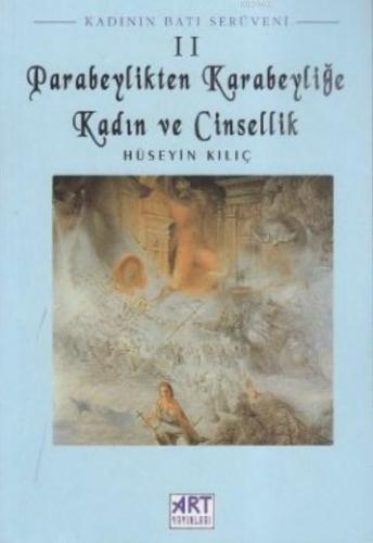 Kadının Batı Serüveni 2: Parabeylikten Karabeyliğe Kadın ve Cinsellik