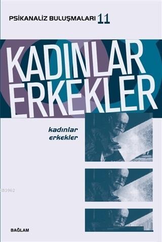 Kadınlar Erkekler - Psikanaliz Buluşmaları 11