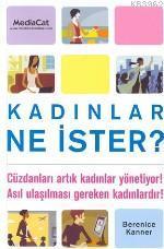 Kadınlar Ne İster?; Cüzdanları Artık Kadınlar Yönetiyor! Asıl Ulaşılması Gereken Kadınlardır!