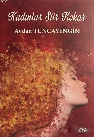 Kadınlar Şiir Kokar