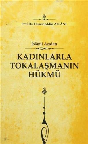 Kadınlarla Tokalaşmanın Hükmü; İslami Açıdan