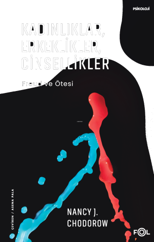 Kadınlıklar, Erkeklikler, Cinsellikler;Freud ve Ötesi