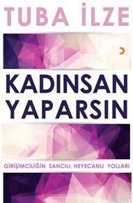 Kadınsan Yaparsın; Girişimciliğin Sancılı Heyecanlı Yolları