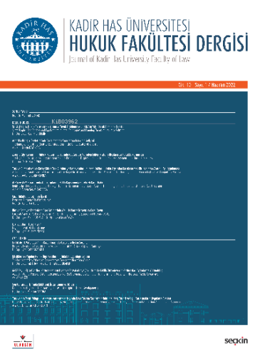Kadir Has Üniversitesi Hukuk Fakültesi Dergisi Cilt:10 Sayı:1 Haziran 2022
