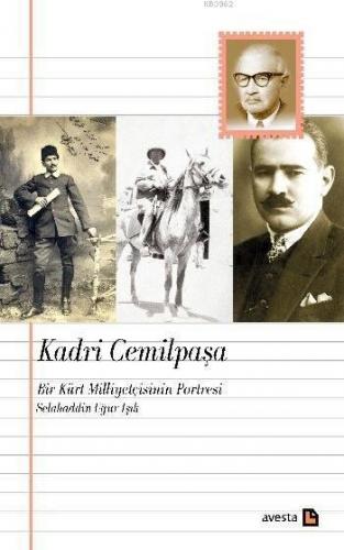Kadri Cemilpaşa; Bir Kürt Milliyetçisinin Portresi