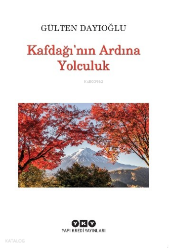 Kafdağı’nın Ardına Yolculuk