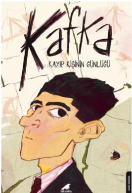 Kafka;Kayıp Kişinin Günlüğü