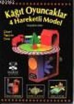 Kağıt Oyuncaklar : 4 Hareketli Model