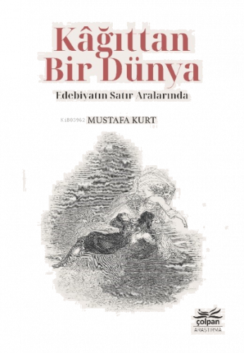 Kâğıttan Bir Dünya - Edebiyatın Satır Aralarında