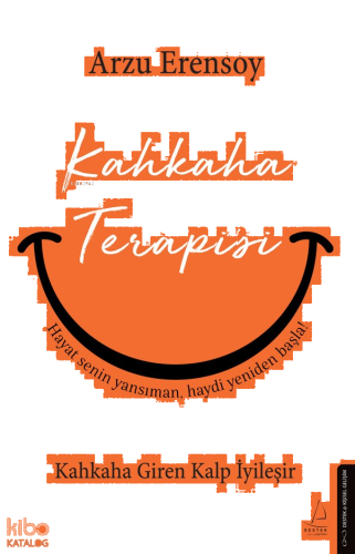 Kahkaha Terapisi;Kahkaha Giren Kalp İyileşir