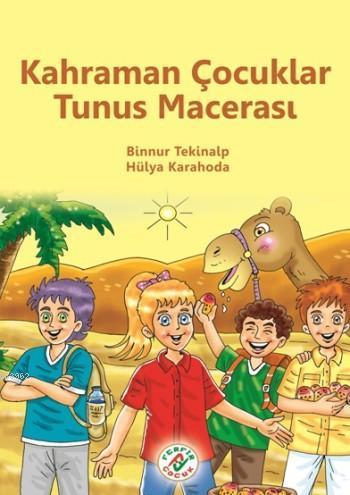 Kahraman Çocuklar Tunus Macerası