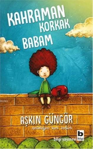 Kahraman Korkak Babam