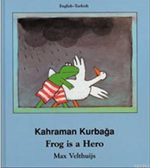 Kahraman Kurbağa; Frog Is A Hero