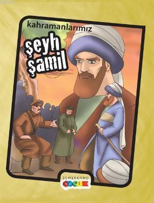 Kahramanlarımız Şeyh Şamil